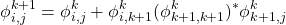 \[\displaystyle\phi^{k+1}_{i,j}= \phi^k_{i,j}+\phi^k_{i,k+1}(\phi^k_{k+1,k+1})^*\phi^k_{k+1,j}\]