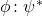 \phi\colon \psi^*